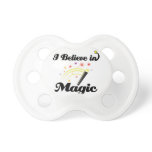 i believe in magic pacifier