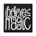 I Believe in Magic white Magnet by floatinglemonstype I Believe in Magic white Magnet