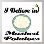 i believe in mashed potatoes posters
