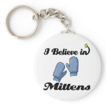 i believe in mittens key chain