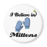 i believe in mittens magnets