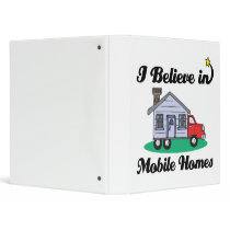 i believe in mobile homes binders