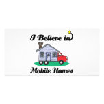 i believe in mobile homes photo greeting card