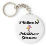 i believe in mother goose key chain