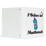 i believe in mouthwash binders