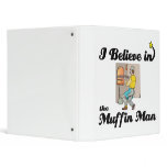 i believe in muffin man binders