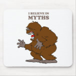 I Believe in Myths Mouse Pad