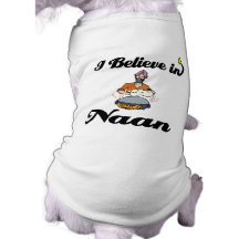 i believe in naan bread doggie tee shirt