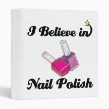 i believe in nail polish 3 ring binder