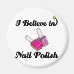 i believe in nail polish refrigerator magnet