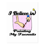 i believe in painting my toenails post cards