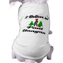 i believe in paul bunyan dog tee shirt