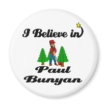 i believe in paul bunyan fridge magnet