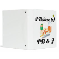 i believe in PB and J Binders