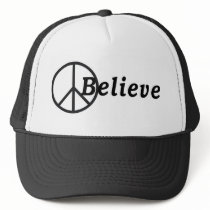 I BELIEVE in PEACE hats by WEmustBELIEVE I BELIEVE in PEACE hats