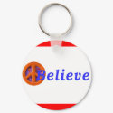 I BELIEVE in PEACE keychains by WEmustBELIEVE I BELIEVE in PEACE keychains