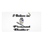 i believe in peanut butter custom photo card