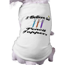 i believe in pencil toppers doggie shirt