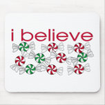 I believe in Peppermints Mouse Pad