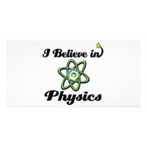 i believe in physics customized photo card