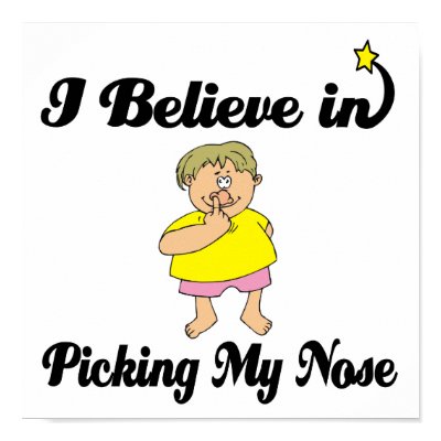 i believe in picking my nose print