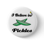 i believe in pickles buttons