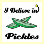 i believe in pickles posters