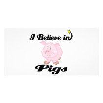 i believe in pigs custom photo card