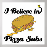i believe in pizza subs posters