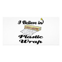 i believe in plastic wrap personalized photo card