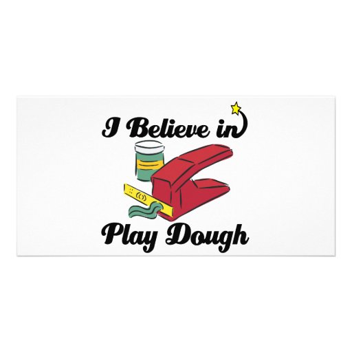 i believe in play dough photo greeting card
