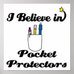 i believe in pocket protectors posters