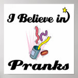 i believe in pranks posters