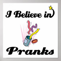 i believe in pranks posters