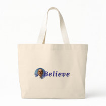 I BELIEVE in PRESIDENT OBAMA bags by WEmustBELIEVE I BELIEVE in PRESIDENT OBAMA bags