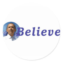 I BELIEVE in PRESIDENT OBAMA stickers