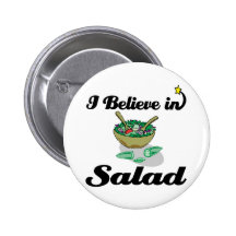 i believe in salad pinback buttons