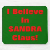 I Believe In SANDRA Claus! mousepads by Female_Supremacy I Believe In SANDRA Claus! mousepads