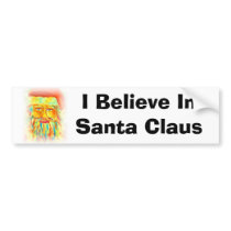 I Believe In Santa Claus bumper stickers