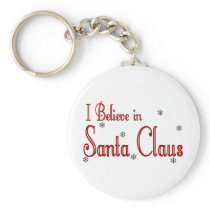 I Believe In Santa Claus Key Chains