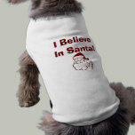 I Believe In Santa! pet clothing