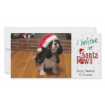 I Believe in Santa Paws Custom Photo Card