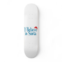 I Believe in Santa Skate Decks
