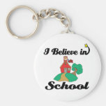 i believe in school keychains