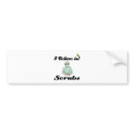 i believe in scrubs bumper sticker