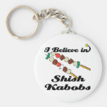i believe in shish kabobs keychain