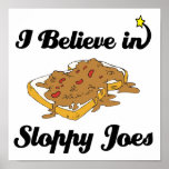 i believe in sloppy joes print