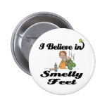 i believe in smelly feet button