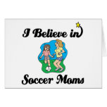 i believe in soccer moms greeting card