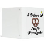 i believe in soft pretzels binders